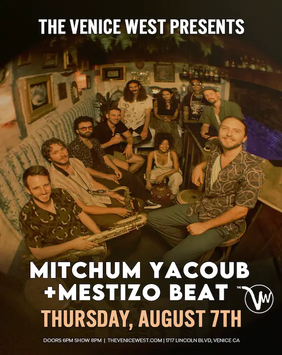 Mitchum Yacoub and Mestizo Beat bring the funk to Venice West on August 7th, 2025