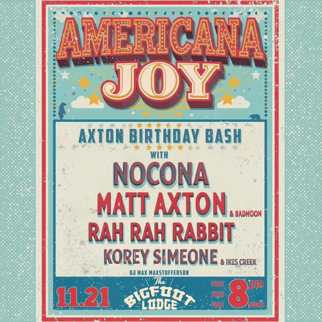 Axton Birthday Bash: Nocona + Matt Axton + Rah Rah Rabbit