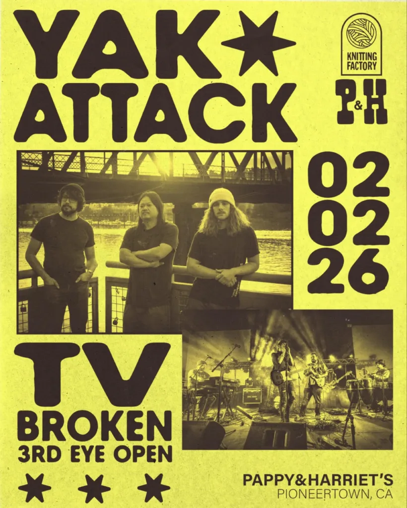 Yak Attack with TV Broken 3rd Eye Open at Pappy & Harriet's