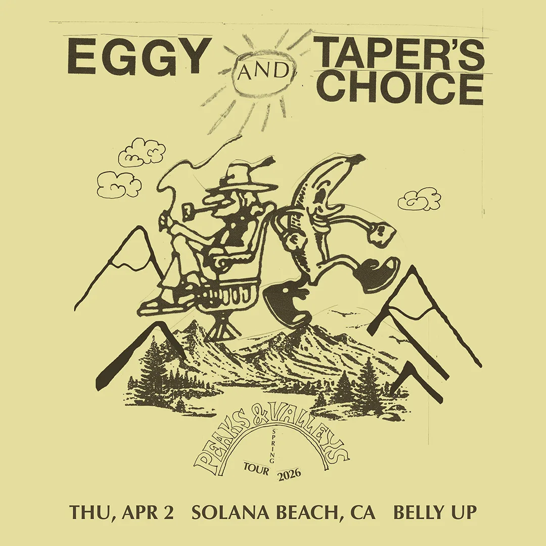 Eggy and Taper's Choice at the Belly Up