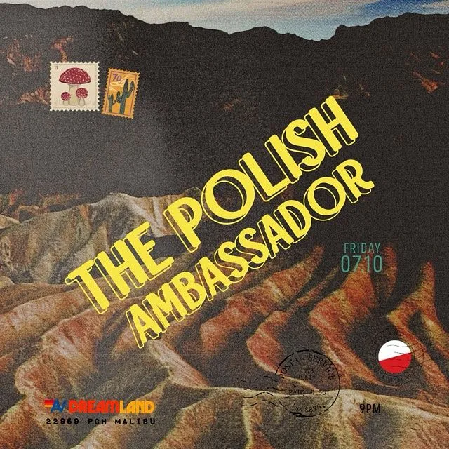 Polish Ambassador in Malibu at Dreamland