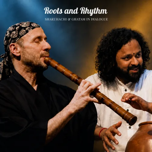 Roots & Rhythm: Shakuhachi & Ghatam in Dialogue